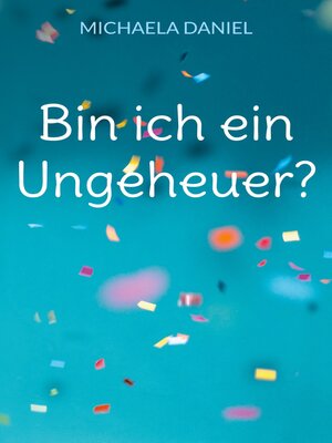 cover image of Bin ich ein Ungeheuer?